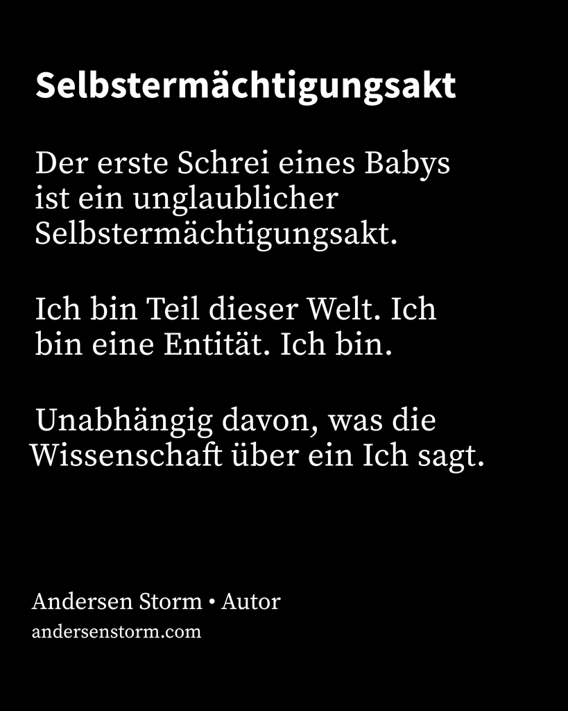 Zitatkarte von Andersen Storm zum Selbstermächtigungsakt: Ich bin Teil dieser Welt. Ich bin eine Entität. Ich bin.
